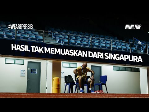 Hari yang Berat, di Singapura PERSIB Tak Membawa Poin Penuh | Away Trip vs Lion City