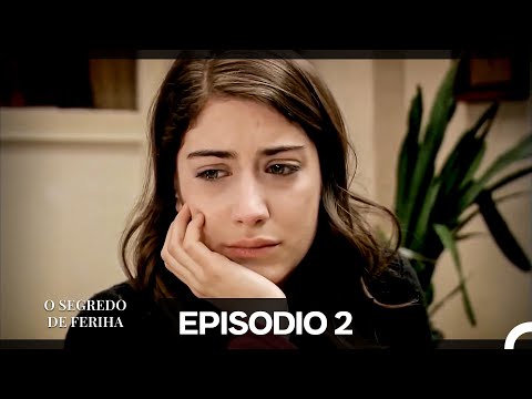 O Segredo de Feriha Episódio Longo 2 (Dublagem em Português)