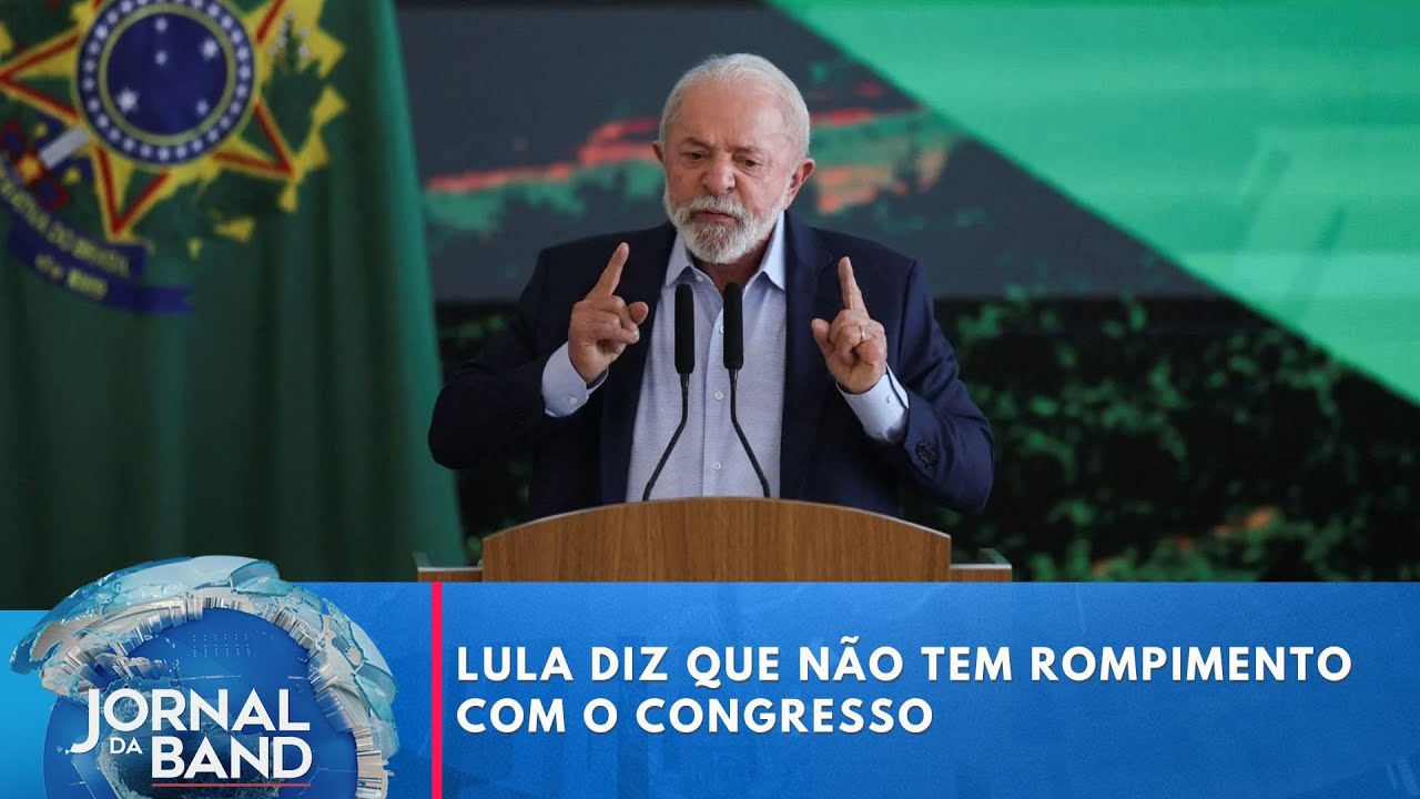 Lula diz que não tem rompimento com o Congresso