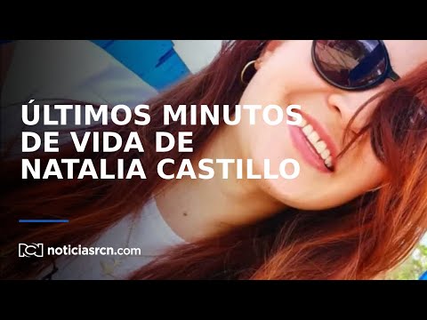 En video: así fueron los últimos minutos de vida de Natalia Castillo