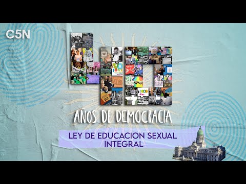 LEY de EDUCACIÓN SEXUAL INTEGRAL - 40 años de DEMOCRACIA