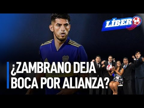 ¿Zambrano deja Boca Juniors por Alianza Lima | Líbero