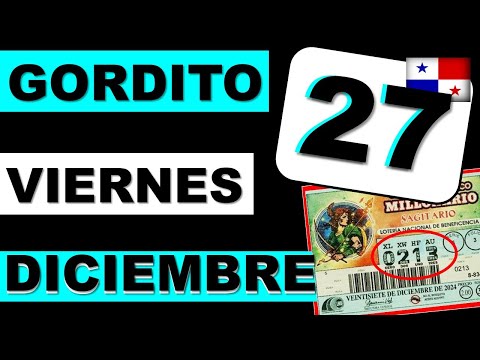 Resultados Sorteo Loteria Viernes 27 Diciembre 2024 Nacional Panama Gordito del Zodiaco Millonario