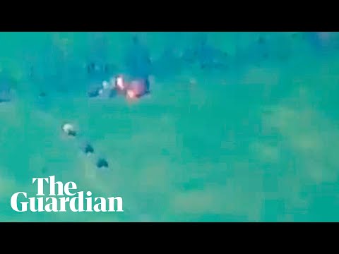 Russia releases drone footage it claims shows Ukrainian military equipment being destroyed