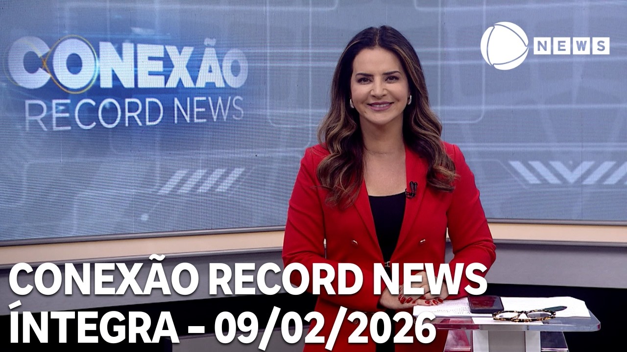 Conexão Record News – 09/02/2026