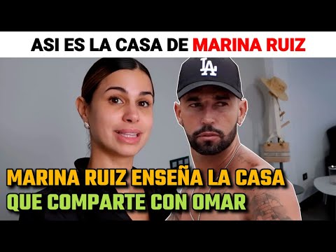 Marina Ruiz ABRE las PUERTAS de la CASA que COMPARTE con OMAR SÁNCHEZ