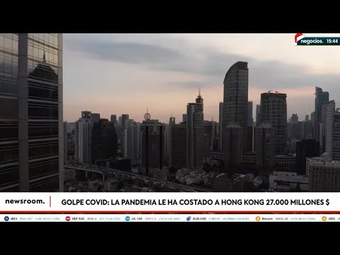 Golpe del covid: La pandemia le ha costado a Hong Kong 27.000 millones