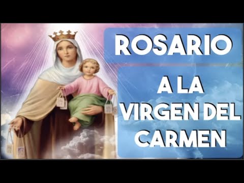 ROSARIO - CORONILLA A LA VIRGEN DEL CARMEN (ORACIONES PARA CONSEGUIR TU MILAGRO)