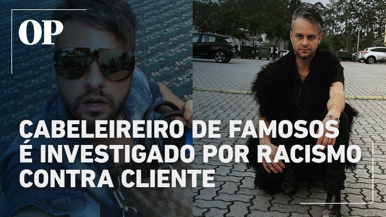 Cabeleireiro de famosos é investigado por racismo após áudios contra cliente