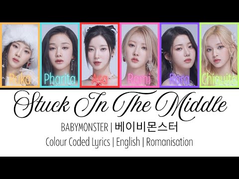 BABYMONSTER 베이비몬스터 | Stuck In The Middle OT6 | Colour-Coded Lyrics 가사 | English