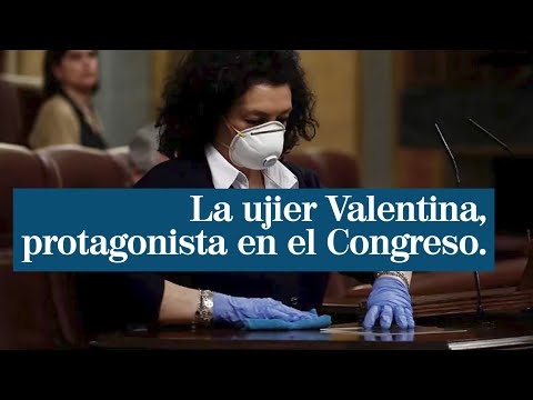 La ujier Valentina, la protagonista de la guerra contra el coronavirus en el Congreso
