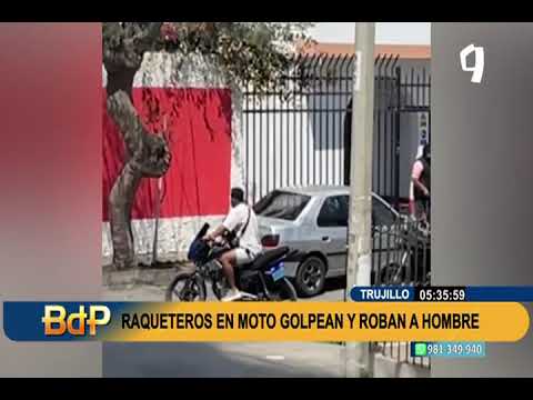 Delincuencia acecha Trujillo: sujetos en motocicleta asaltan a hombre