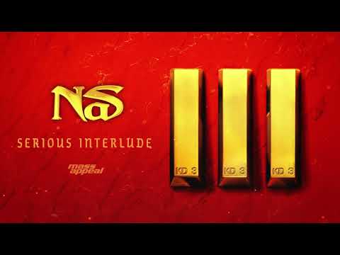 Nas - Serious Interlude (Official Audio)