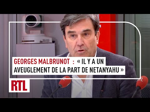 Georges Malbrunot : Il y a un aveuglement de la part de Netanyahu