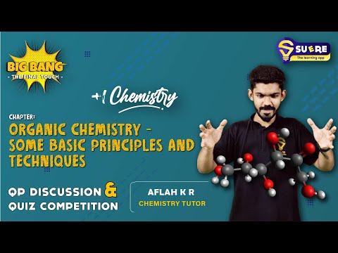 XI CHEMISTRY | CHAPTER 12  | ORGANIC CHEMISTRY : SOME BASIC PRINCIPLES AND TECHNIQUES