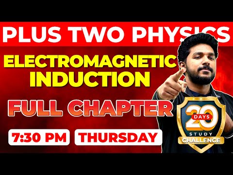 Plus Two Physics | Electromagnetic Induction | Full Chapter Revision | Chapter 6 | Exam Winner
