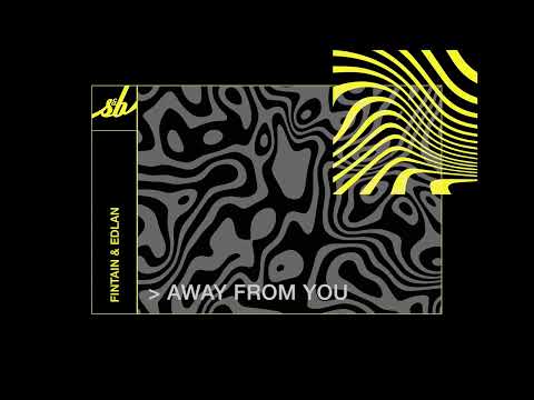 Fintain & Edlan - Away from You
