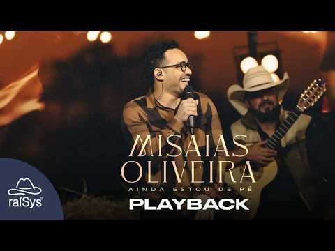 Misaias Oliveira | Ainda Estou de Pé [Playback com Letra]