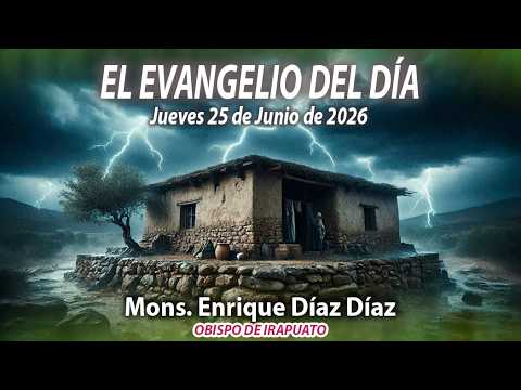 El Evangelio de Día | 25 de Junio de 2026