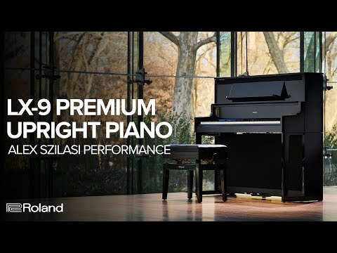 Roland LX-9 Premium Upright Piano | Performance by Alex Szilasi