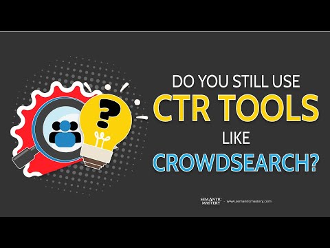 Do You Still Use CTR Tools Like CrowdSearch?