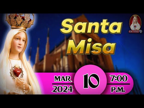 Santa Misa  Domingo 10 de marzo 7:00 p.m. | Caballeros de la Virgen