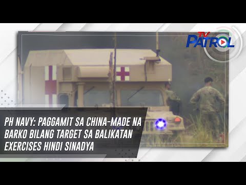 PH Navy: Paggamit sa China-made na barko bilang target sa Balikatan Exercises hindi sinadya