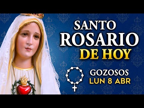 ROSARIO de HOY Misterios Gozosos del Santo Rosario - lunes 8 de abril 2024