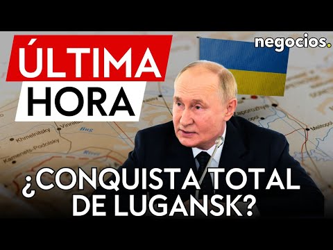 ÚLTIMA HORA | Rusia se acerca silenciosamente al primer objetivo de Putin en Ucrania: Lugansk