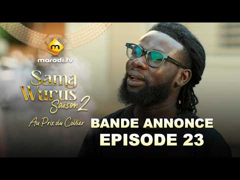 Série - Sama WURUS - Bande Annonce - Épisode 23