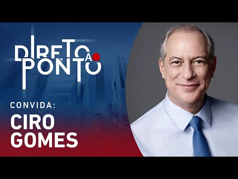 CIRO GOMES - DIRETO AO PONTO - 25/03/24