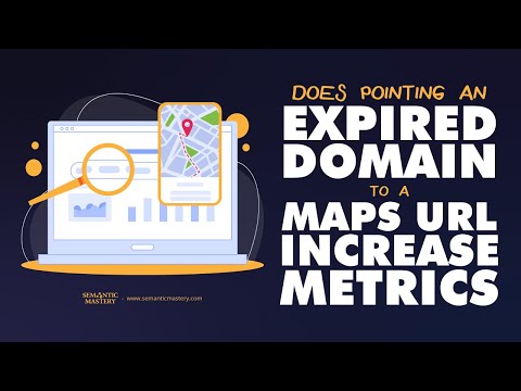 Does Pointing An Expired Domain To A Maps URL Increase Metrics On Those Links?