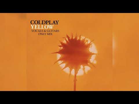 Coldplay | Yellow | Vocals & Guitars Only Mix