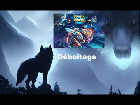 Déboitage - Spark Riders 3000