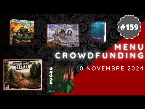Menu Crowdfunding 12/11/2024 - Western Legends Stories, Onoda, Vanguard: Normandy, Cosmic Arena, etc