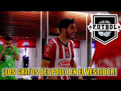 ¡LOS GRITOS del POLLO BRISEÑO en el VESTIDOR de CHIVAS que NO VISTE POR TV!