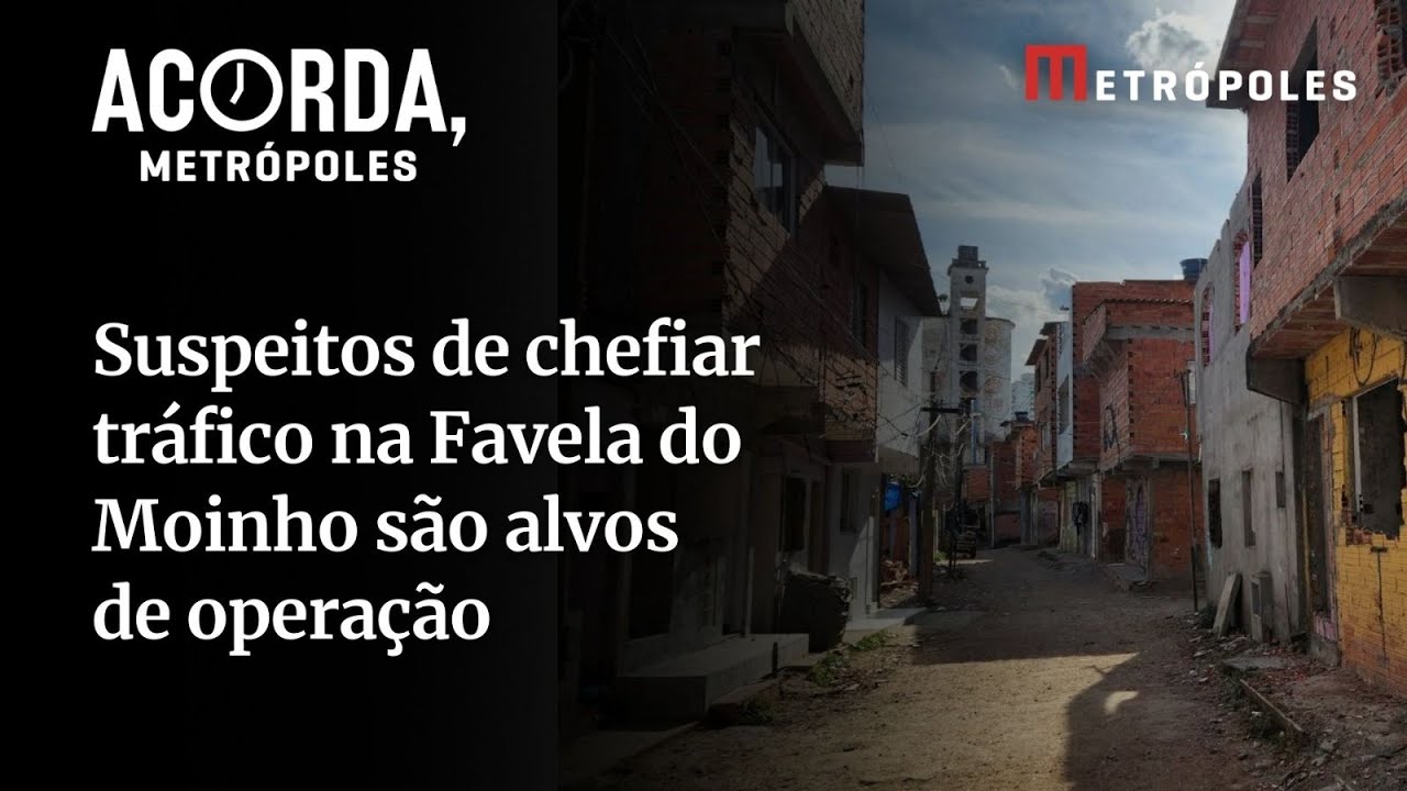 Suspeitos de chefiar tráfico na Favela do Moinho são alvos de operação
