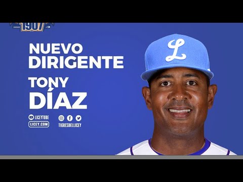 TIGRES DEL LICEY DESIGNA A TONY DIAZ COMO SU NUEVO DIRIGENTE