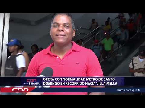 Opera con normalidad Metro de Santo Domingo en recorrido hacia Villa Mella
