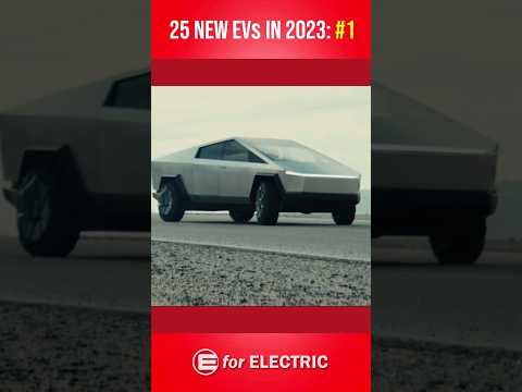 25 New EVs coming in 2023: Tesla Cybertruck
