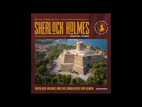 Die neuen Romane:Sherlock Holmes und das Ungeheuer von Ulmen (Teil 2 von 3) – Hörbuch