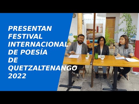Festival Internacional de Poesía de Quetzaltenango 2022 fue presentado