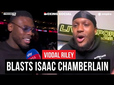 Viddal riley mocks isaac chamberlain over sky sports comments, reflects on lawal win
