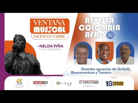 Ventana musical:  Nelda Piña; Revista: Quibdó, Tumaco y Buenaventura | El Espectador