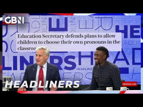 Education Secretary defends plans to allow children to choose own pronouns in classroom | Headliners