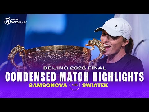 CONDENSED MATCH | Liudmila Samsonova vs. Iga Swiatek | 2023 Beijing Final | WTA Highlights