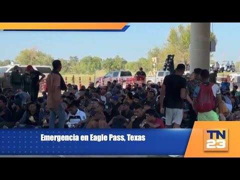 Emergencia en Eagle Pass, Texas