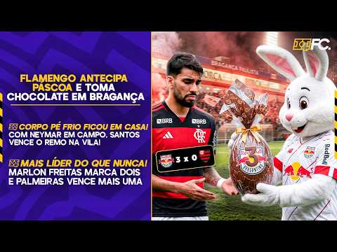 FLAMENGO TOMA CHOCOLATE DO RED BULL; SANTOS VENCE COM NEYMAR; PALMEIRAS LÍDER - QUEBRADA FC