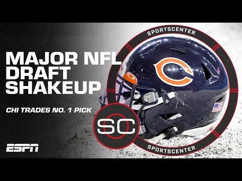 FULL REACTION to the Bears trading No. 1 pick to Panthers | SportsCenter video clip