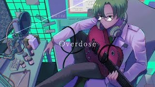 【UTAUカバー】Overdose【瀬戸麻之】